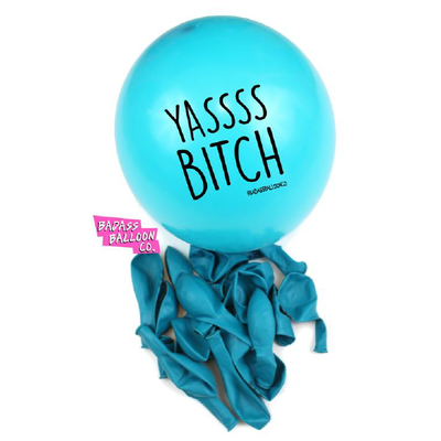 Mature YASS BITCH Party & Birthday Balloons. Natural Latex. 100% Biodegradable. Badass Balloons. Party Supplies. - badassballoonco