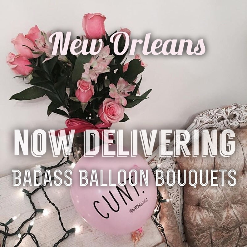Flora Savage is now delivering Badass Balloon bouquets in the New Orleans area!