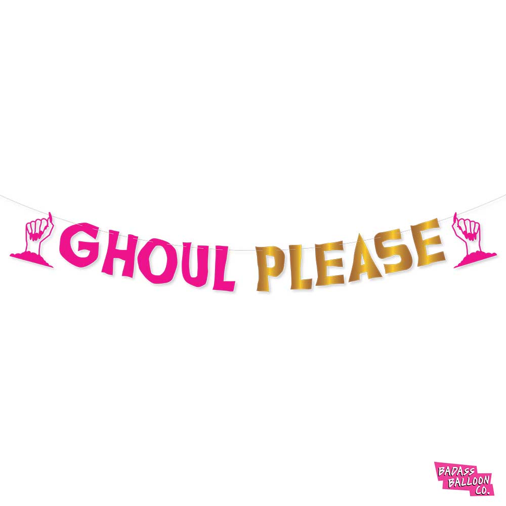 Ghoul Please | Halloween Party Banner | Funny Halloween Decor