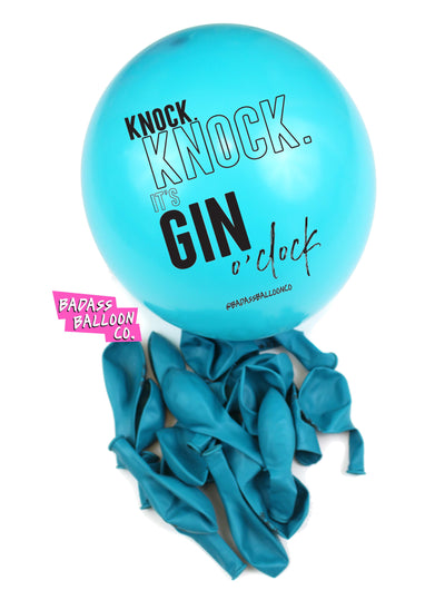 Knock Knock It's Gin O'Clock Badass Balloons. Biodegradable Party Balloons.
