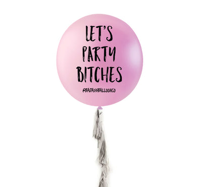 Let's Party Bitches Birthday Balloon Bachelorette BalloonsLet's Party Bitches Birthday Balloon Bachelorette Balloons