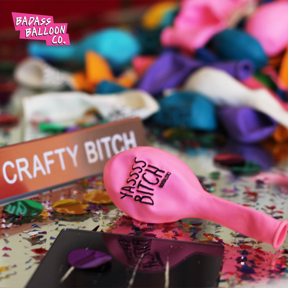 Mature YASS BITCH Party & Birthday Balloons. Natural Latex. 100% Biodegradable. Badass Balloons. Party Supplies.