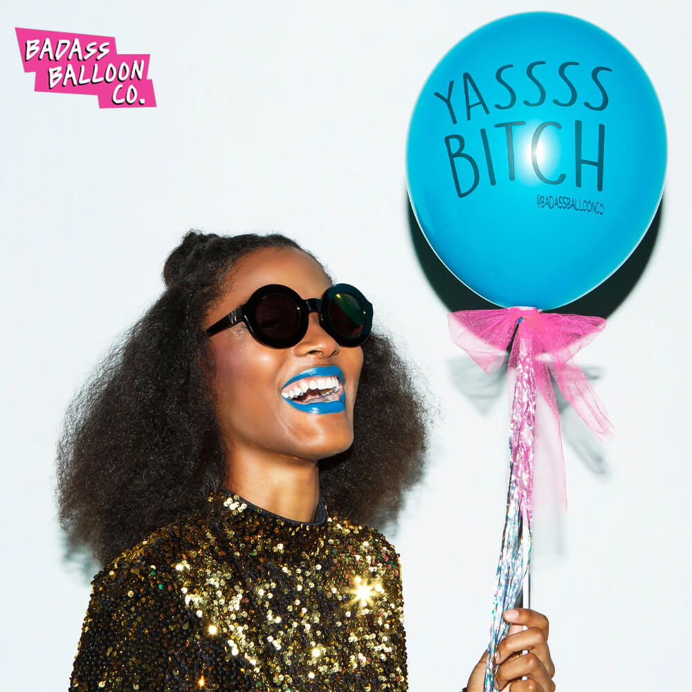 Mature YASS BITCH Party & Birthday Balloons. Natural Latex. 100% Biodegradable. Badass Balloons. Party Supplies.