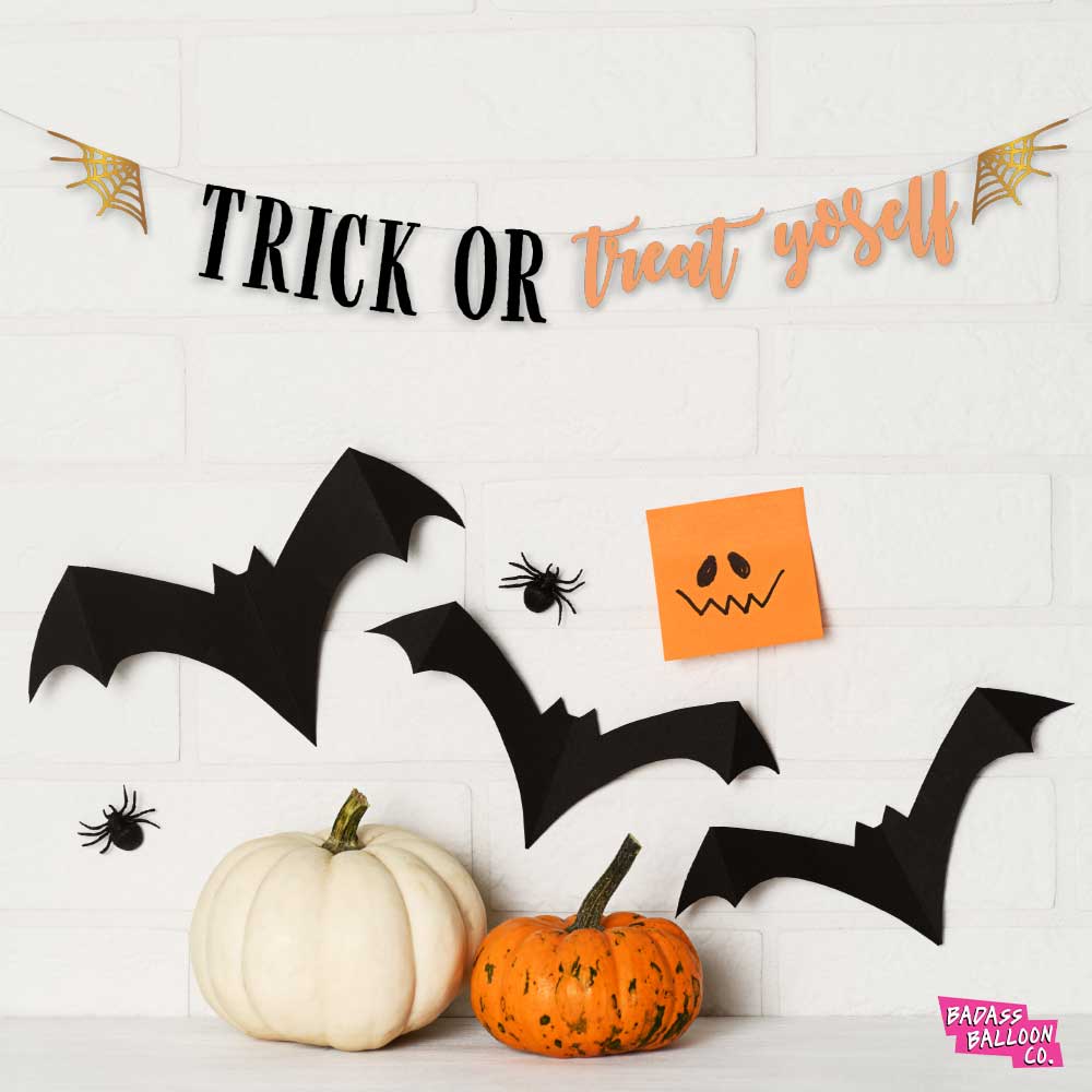 Trick or Treat Yo Self | Badass Balloon Co Halloween Party Banner