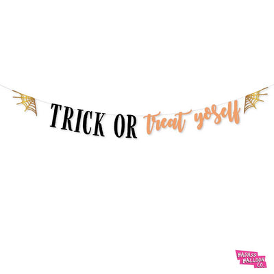Trick or Treat Yo Self | Badass Balloon Co Halloween Party Banner