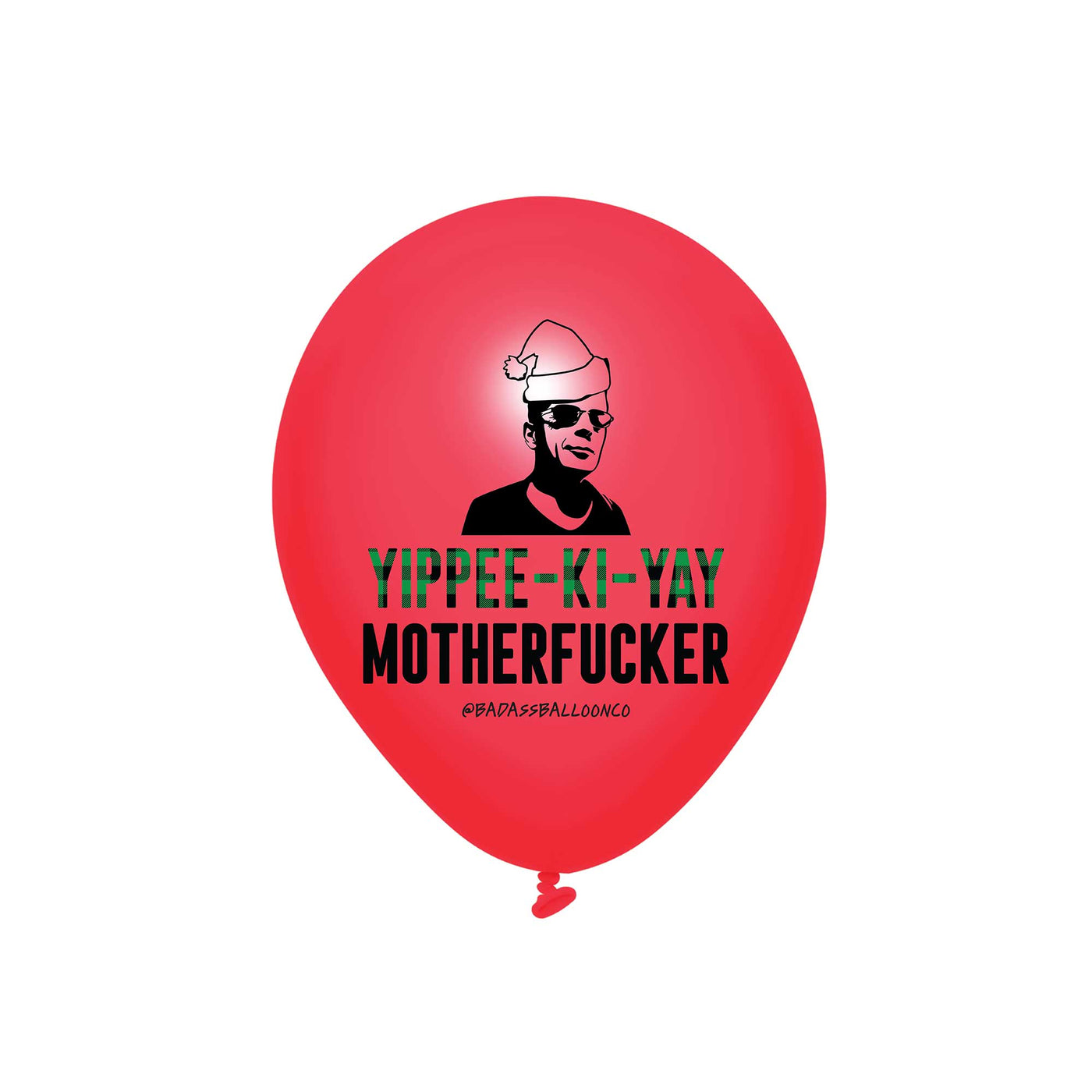 Yipee Kay Yay Motherf*ckers | Die Hard Christmas Balloons