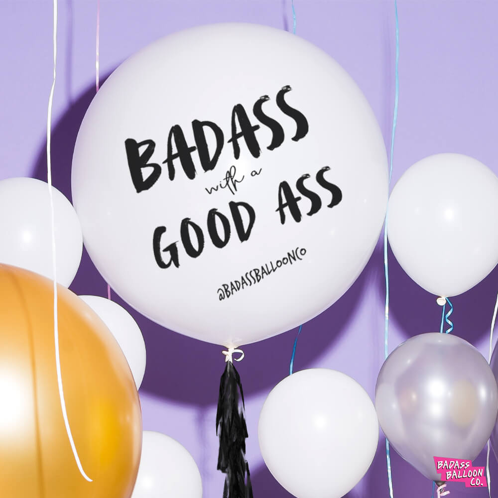 badass balloon co funny birthday balloons. text "badass with a good ass"