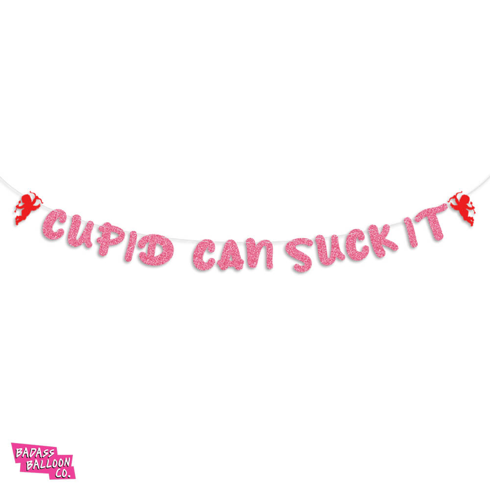 Cupid Can Suck It | Paper Party Banner