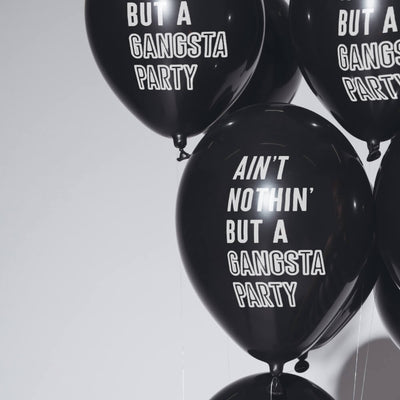 AIN'T NOTHIN BUT A GANGSTA PARTY Hip Hop Collection Badass Balloons