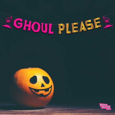 Ghoul Please | Halloween Party Banner | Funny Halloween Decor