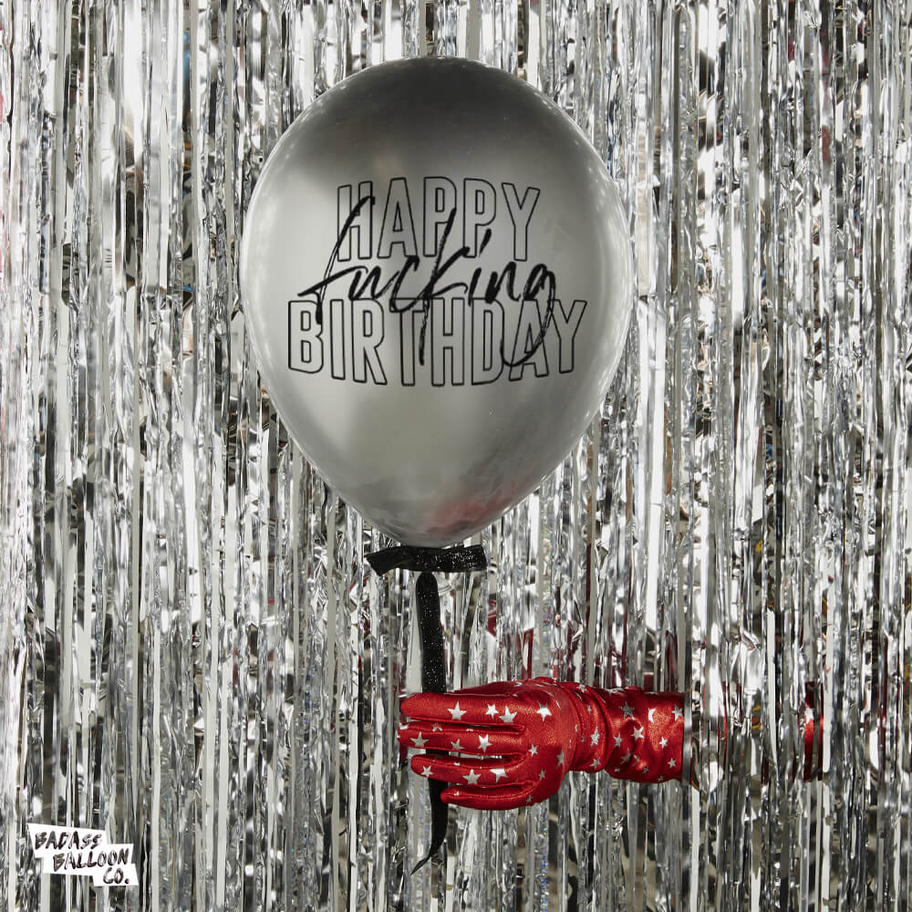 Happy Fucking Birthday Silver Chrome Balloons - Badass Balloon Co. 