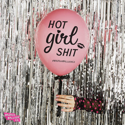 Hot Girl Shit Badass Balloons